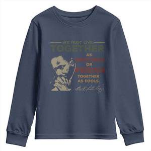 Martin Luther King Jr. Youth Sweatshirt Live Together MLK Day Black History Month TS10 Navy Print Your Wear