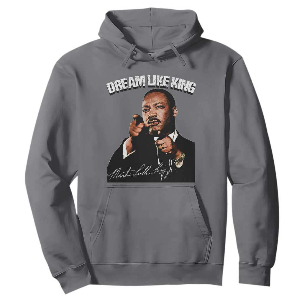 Martin Luther King Jr. Hoodie Dream Like King MLK Day Black History Month TS10 Charcoal Print Your Wear