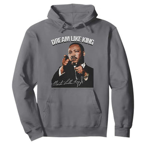 Martin Luther King Jr. Hoodie Dream Like King MLK Day Black History Month TS10 Charcoal Print Your Wear
