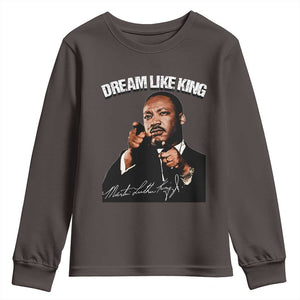 Martin Luther King Jr. Youth Sweatshirt Dream Like King MLK Day Black History Month TS10 Dark Chocolate Print Your Wear