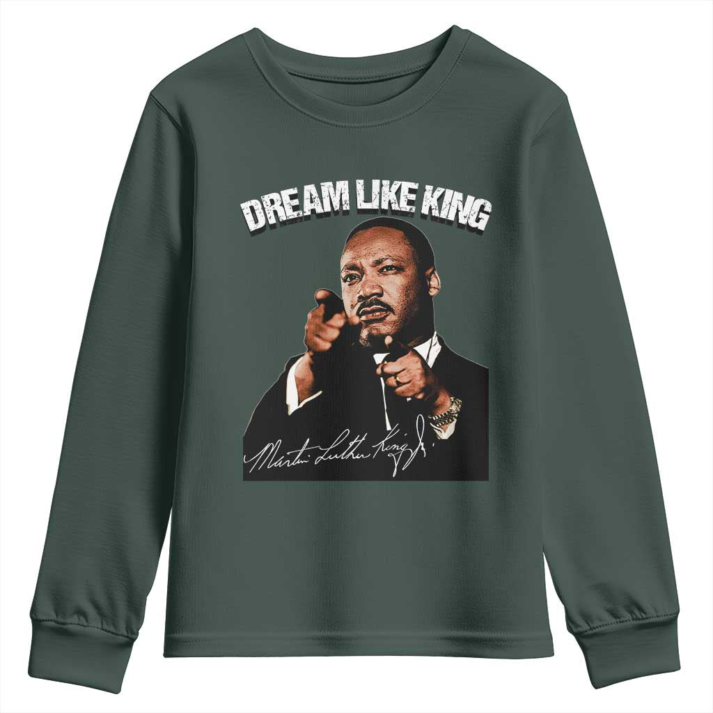 Martin Luther King Jr. Youth Sweatshirt Dream Like King MLK Day Black History Month TS10 Dark Forest Green Print Your Wear