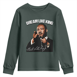 Martin Luther King Jr. Youth Sweatshirt Dream Like King MLK Day Black History Month TS10 Dark Forest Green Print Your Wear