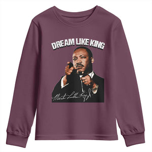 Martin Luther King Jr. Youth Sweatshirt Dream Like King MLK Day Black History Month TS10 Maroon Print Your Wear