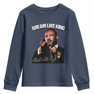 Martin Luther King Jr. Youth Sweatshirt Dream Like King MLK Day Black History Month TS10 Navy Print Your Wear
