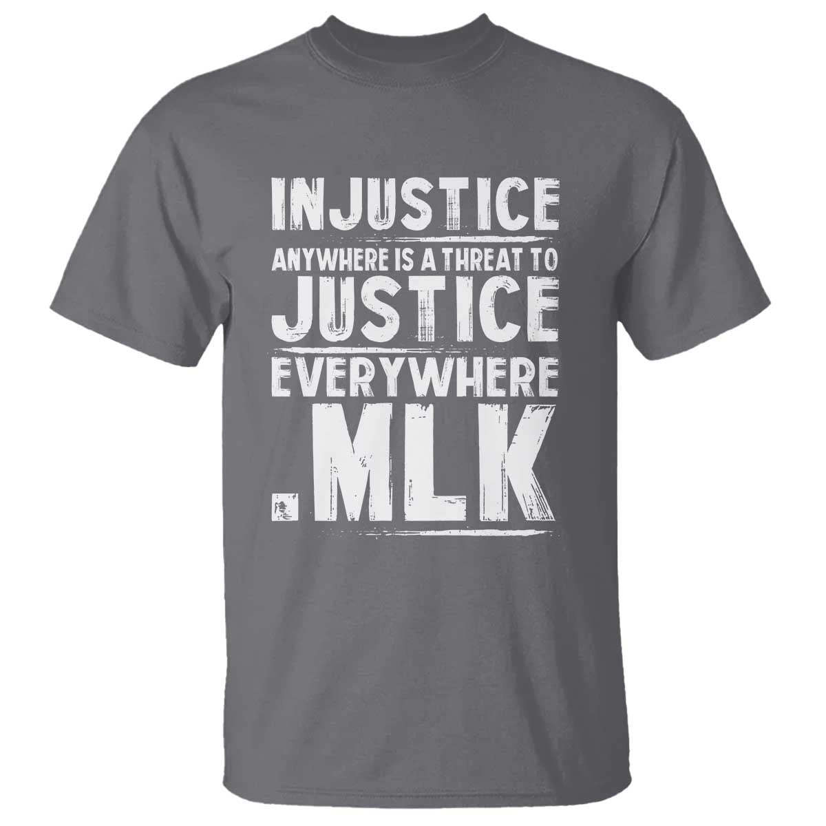 Martin Luther King Jr. T Shirt Inspirational Quote MLK Day Black History Month TS10 Charcoal Print Your Wear