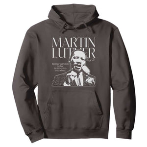 Martin Luther King Jr. Hoodie MLK Day Black History Month Inspirational Quote TS10 Dark Chocolate Print Your Wear