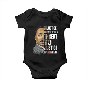 Martin Luther King Jr. Baby Onesie Civil Rights Injustice Anywhere Is a Threat To Justice Everywhere TS10 Black Print Your Wear