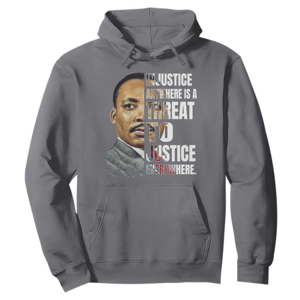 Martin Luther King Jr. Hoodie Civil Rights Injustice Anywhere Is a Threat To Justice Everywhere TS10 Charcoal Print Your Wear