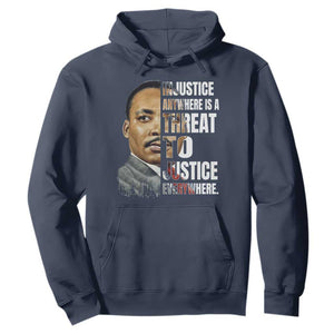 Martin Luther King Jr. Hoodie Civil Rights Injustice Anywhere Is a Threat To Justice Everywhere TS10 Navy Print Your Wear