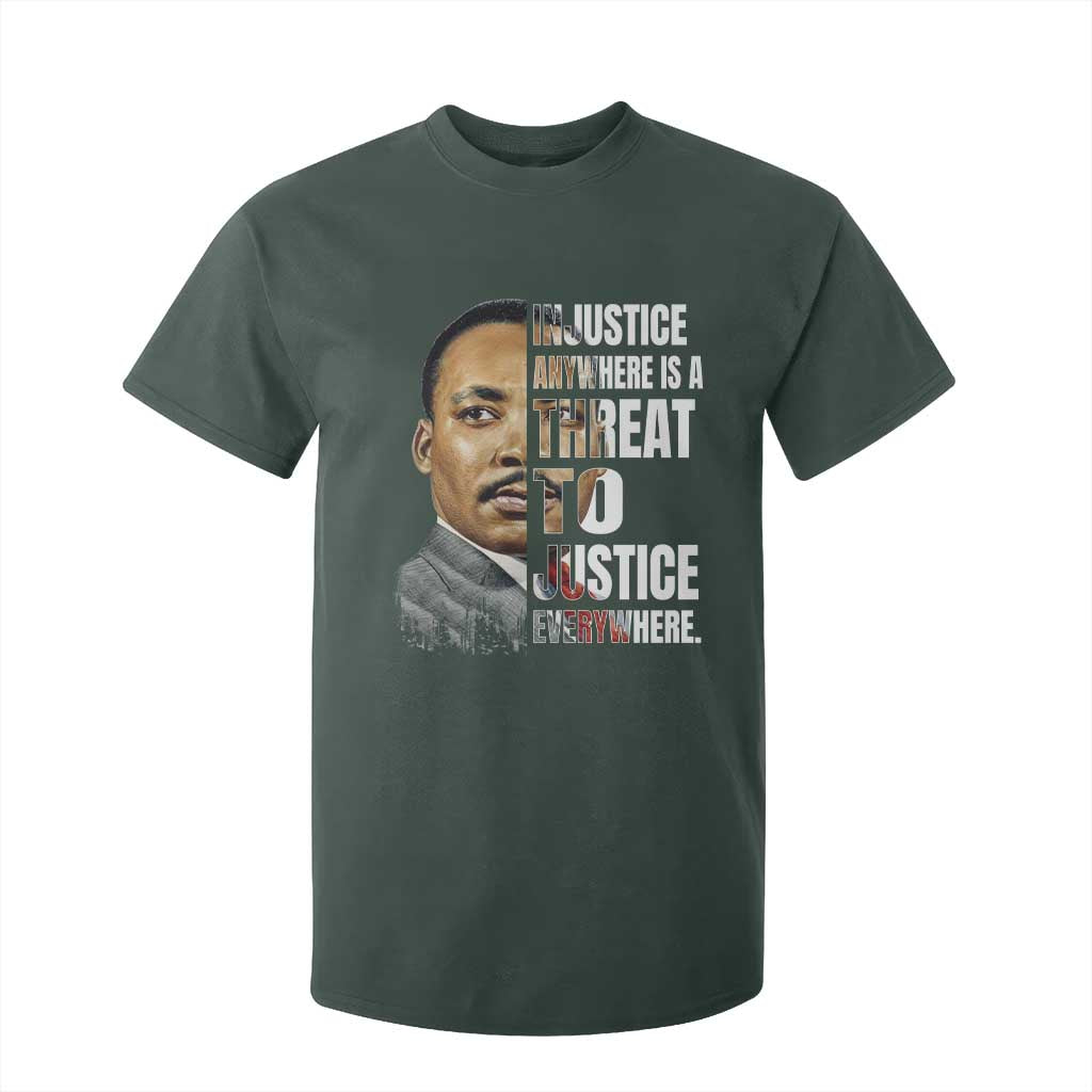Martin Luther King Jr. T Shirt For Kid Civil Rights Injustice Anywhere Is a Threat To Justice Everywhere TS10 Dark Forest Green Print Your Wear