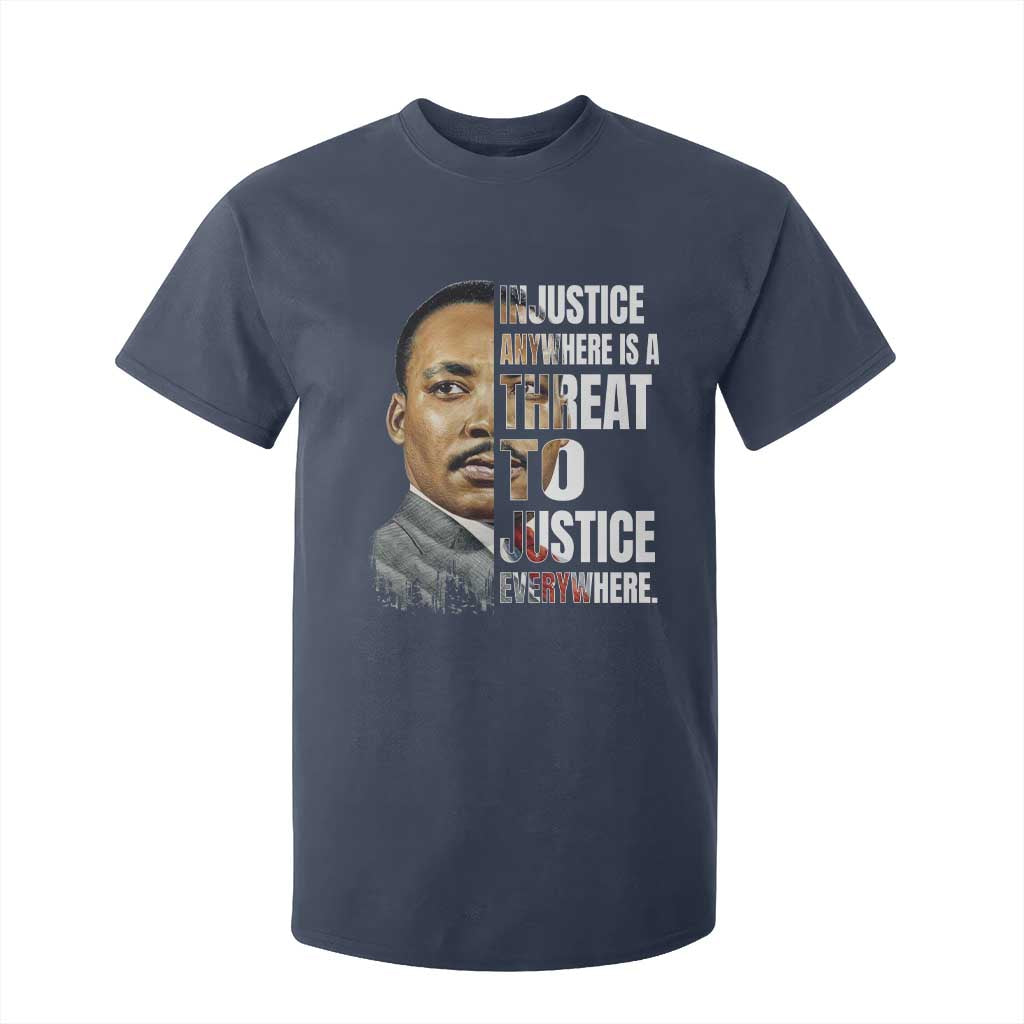 Martin Luther King Jr. T Shirt For Kid Civil Rights Injustice Anywhere Is a Threat To Justice Everywhere TS10 Navy Print Your Wear