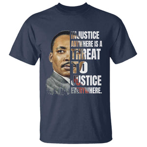 Martin Luther King Jr. T Shirt Civil Rights Injustice Anywhere Is a Threat To Justice Everywhere TS10 Navy Print Your Wear