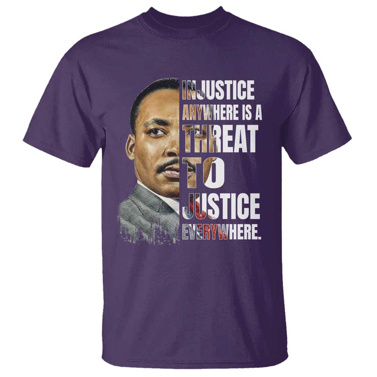 Martin Luther King Jr. T Shirt Civil Rights Injustice Anywhere Is a Threat To Justice Everywhere TS10 Purple Print Your Wear