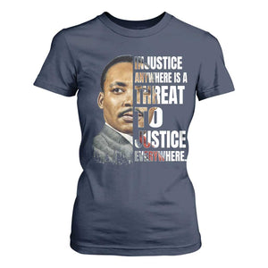Martin Luther King Jr. T Shirt For Women Civil Rights Injustice Anywhere Is a Threat To Justice Everywhere TS10 Navy Print Your Wear