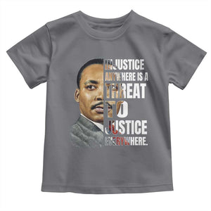 Martin Luther King Jr. Toddler T Shirt Civil Rights Injustice Anywhere Is a Threat To Justice Everywhere TS10 Charcoal Print Your Wear