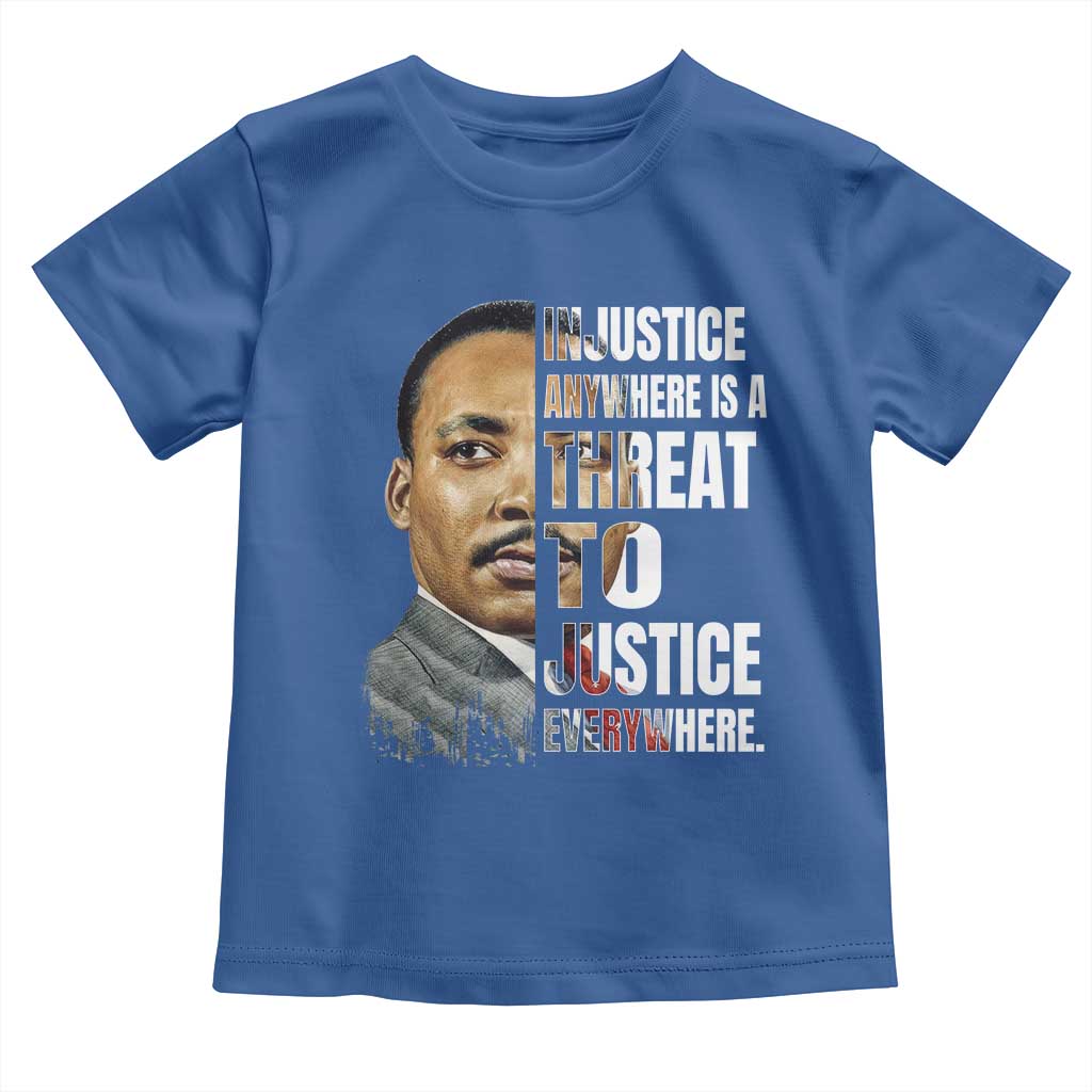 Martin Luther King Jr. Toddler T Shirt Civil Rights Injustice Anywhere Is a Threat To Justice Everywhere TS10 Royal Blue Print Your Wear