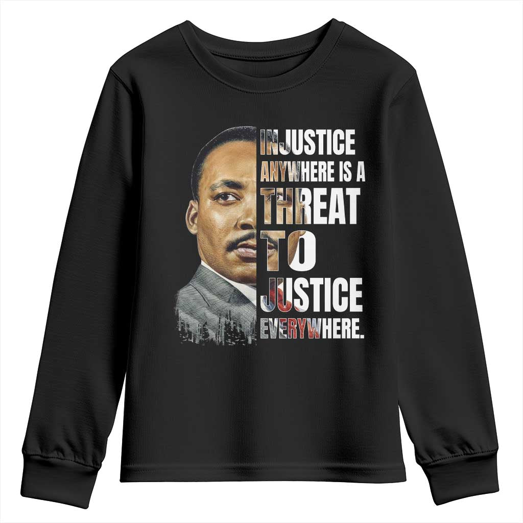 Martin Luther King Jr. Youth Sweatshirt Civil Rights Injustice Anywhere Is a Threat To Justice Everywhere TS10 Black Print Your Wear