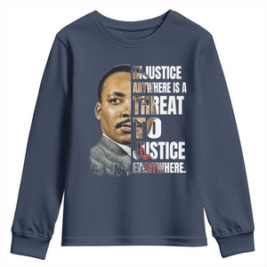 Martin Luther King Jr. Youth Sweatshirt Civil Rights Injustice Anywhere Is a Threat To Justice Everywhere TS10 Navy Print Your Wear