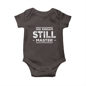 Martin Luther King Jr. Baby Onesie His Dream Still Matters MLK Day Black History Month Human Rights TS10 Dark Chocolate Print Your Wear