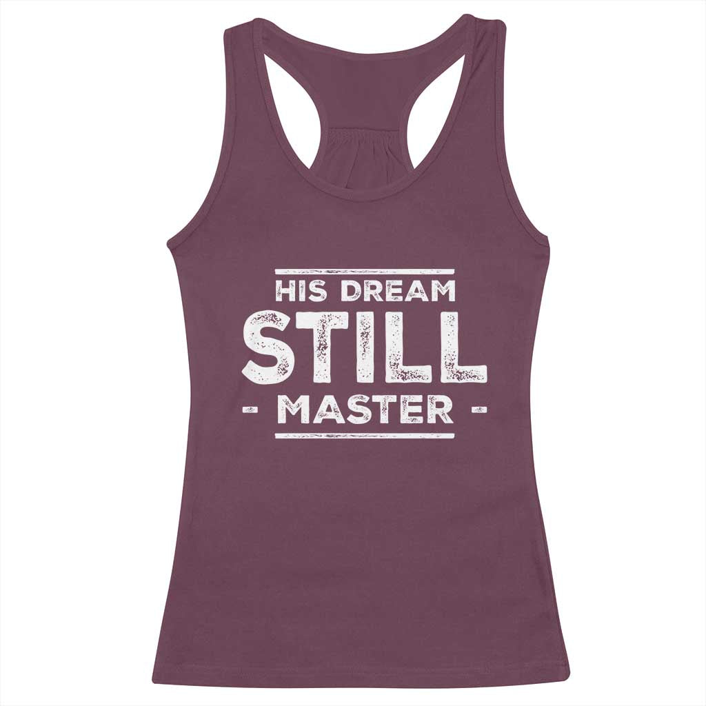 Martin Luther King Jr. Racerback Tank Top His Dream Still Matters MLK Day Black History Month Human Rights TS10 Maroon Print Your Wear