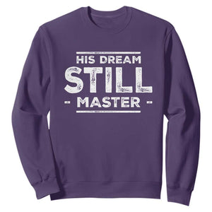 Martin Luther King Jr. Sweatshirt His Dream Still Matters MLK Day Black History Month Human Rights TS10 Purple Print Your Wear