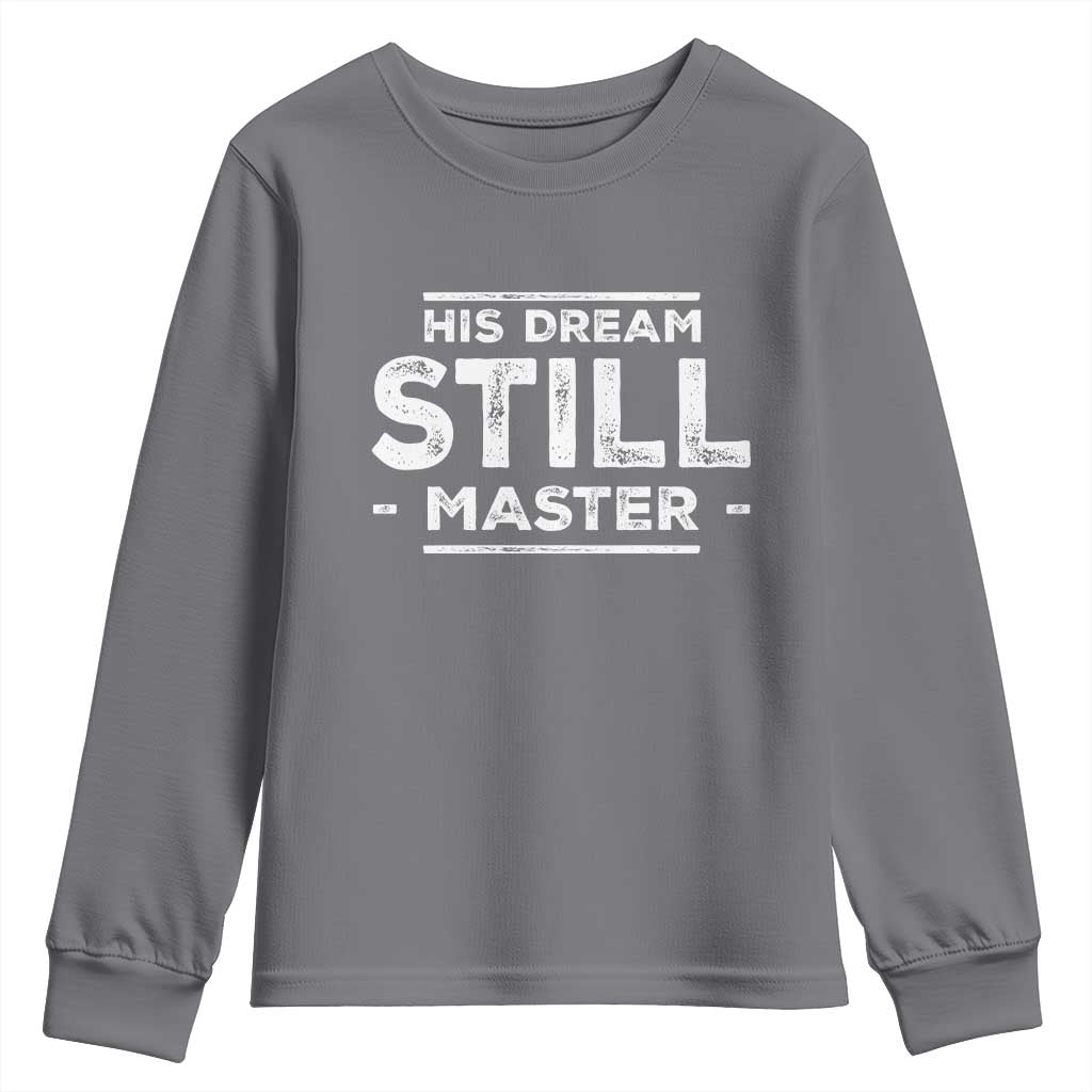 Martin Luther King Jr. Youth Sweatshirt His Dream Still Matters MLK Day Black History Month Human Rights TS10 Charcoal Print Your Wear
