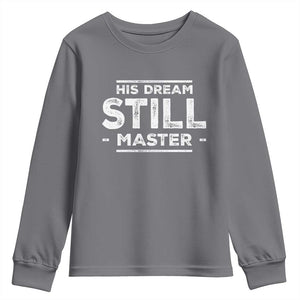 Martin Luther King Jr. Youth Sweatshirt His Dream Still Matters MLK Day Black History Month Human Rights TS10 Charcoal Print Your Wear