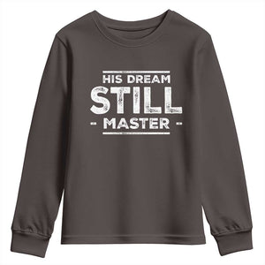 Martin Luther King Jr. Youth Sweatshirt His Dream Still Matters MLK Day Black History Month Human Rights TS10 Dark Chocolate Print Your Wear
