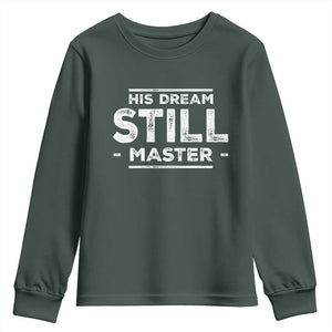 Martin Luther King Jr. Youth Sweatshirt His Dream Still Matters MLK Day Black History Month Human Rights TS10 Dark Forest Green Print Your Wear