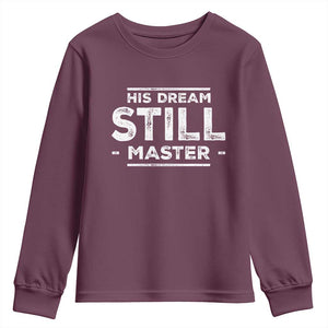 Martin Luther King Jr. Youth Sweatshirt His Dream Still Matters MLK Day Black History Month Human Rights TS10 Maroon Print Your Wear