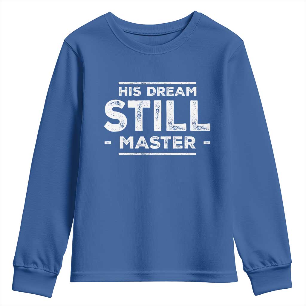 Martin Luther King Jr. Youth Sweatshirt His Dream Still Matters MLK Day Black History Month Human Rights TS10 Royal Blue Print Your Wear