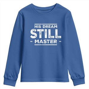 Martin Luther King Jr. Youth Sweatshirt His Dream Still Matters MLK Day Black History Month Human Rights TS10 Royal Blue Print Your Wear