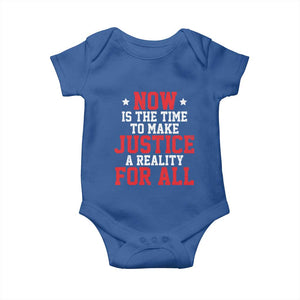Martin Luther King Jr. Baby Onesie MLK Day Now Is The Time To Make Justice A Reality For All TS10 Royal Blue Print Your Wear