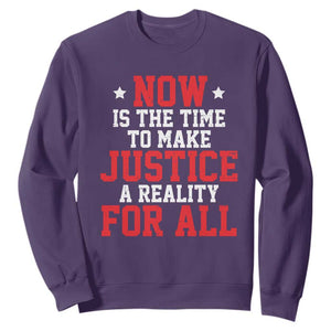 Martin Luther King Jr. Sweatshirt MLK Day Now Is The Time To Make Justice A Reality For All TS10 Purple Print Your Wear