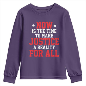 Martin Luther King Jr. Youth Sweatshirt MLK Day Now Is The Time To Make Justice A Reality For All TS10 Purple Print Your Wear