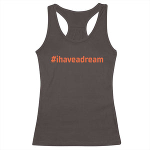 Martin Luther King Jr. Racerback Tank Top I Have A Dream MLK Day Black History Month TS10 Dark Chocolate Print Your Wear