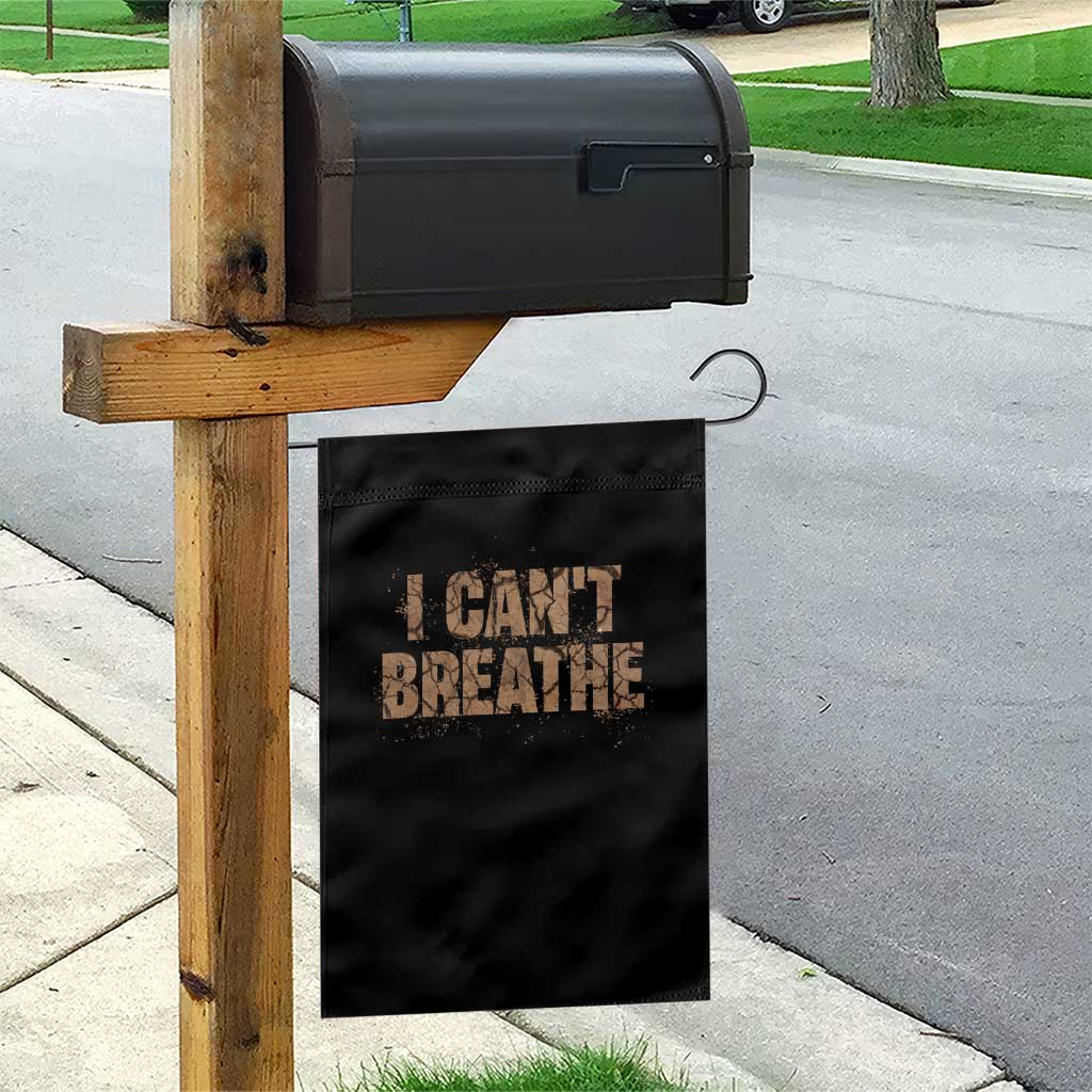 I Cant Breathe Protest Garden Flag TS10 Print Your Wear