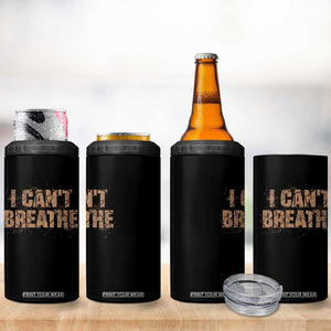 I Cant Breathe Protest 4 in 1 Can Cooler Tumbler TS10 Print Your Wear
