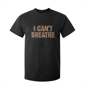 I Cant Breathe Protest T Shirt For Kid TS10 Black Print Your Wear