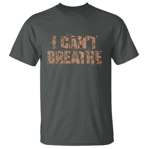 I Cant Breathe Protest T Shirt TS10 Dark Heather Print Your Wear