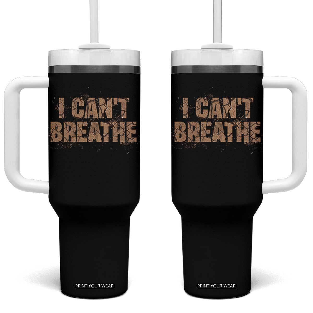 I Cant Breathe Protest Tumbler With Handle TS10 One Size: 40 oz Black Print Your Wear