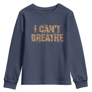 I Cant Breathe Protest Youth Sweatshirt TS10 Navy Print Your Wear