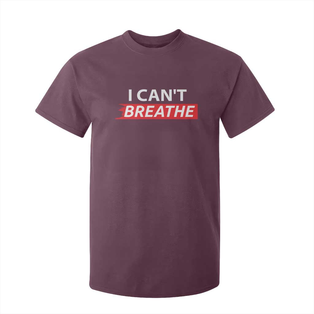 I Cant Breathe T Shirt For Kid Protest Civil Right TS10 Maroon Print Your Wear