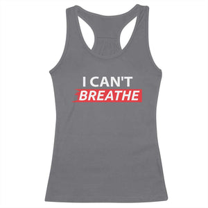 I Cant Breathe Racerback Tank Top Protest Civil Right TS10 Charcoal Print Your Wear