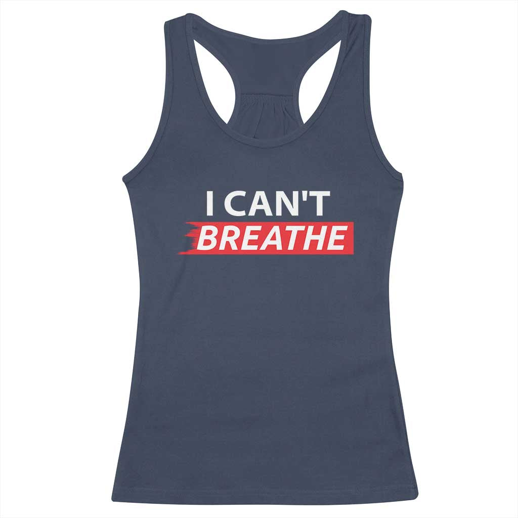 I Cant Breathe Racerback Tank Top Protest Civil Right TS10 Navy Print Your Wear