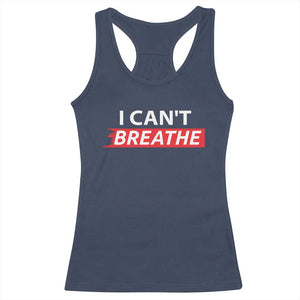 I Cant Breathe Racerback Tank Top Protest Civil Right TS10 Navy Print Your Wear