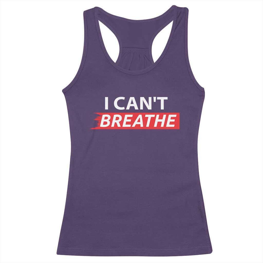 I Cant Breathe Racerback Tank Top Protest Civil Right TS10 Purple Print Your Wear