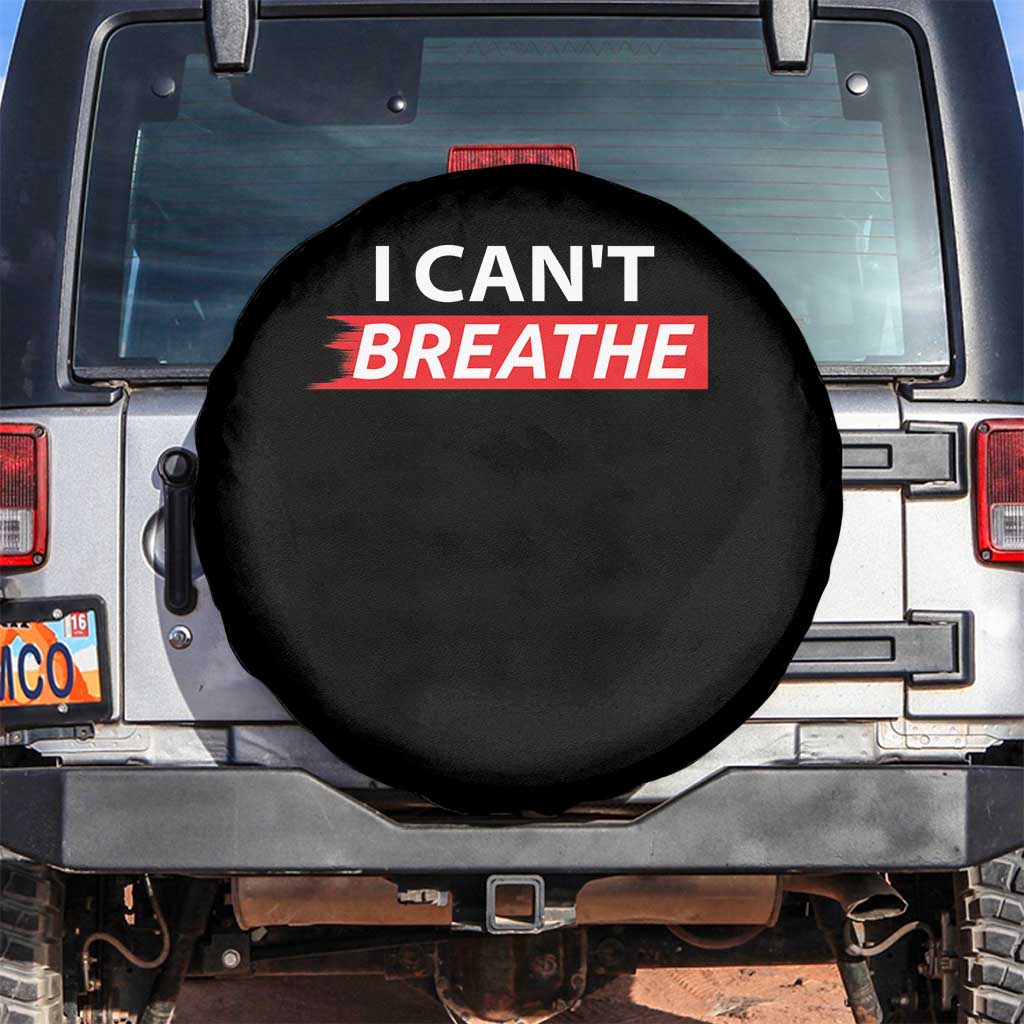 I Cant Breathe Spare Tire Cover Protest Civil Right TS10 No hole Black Print Your Wear