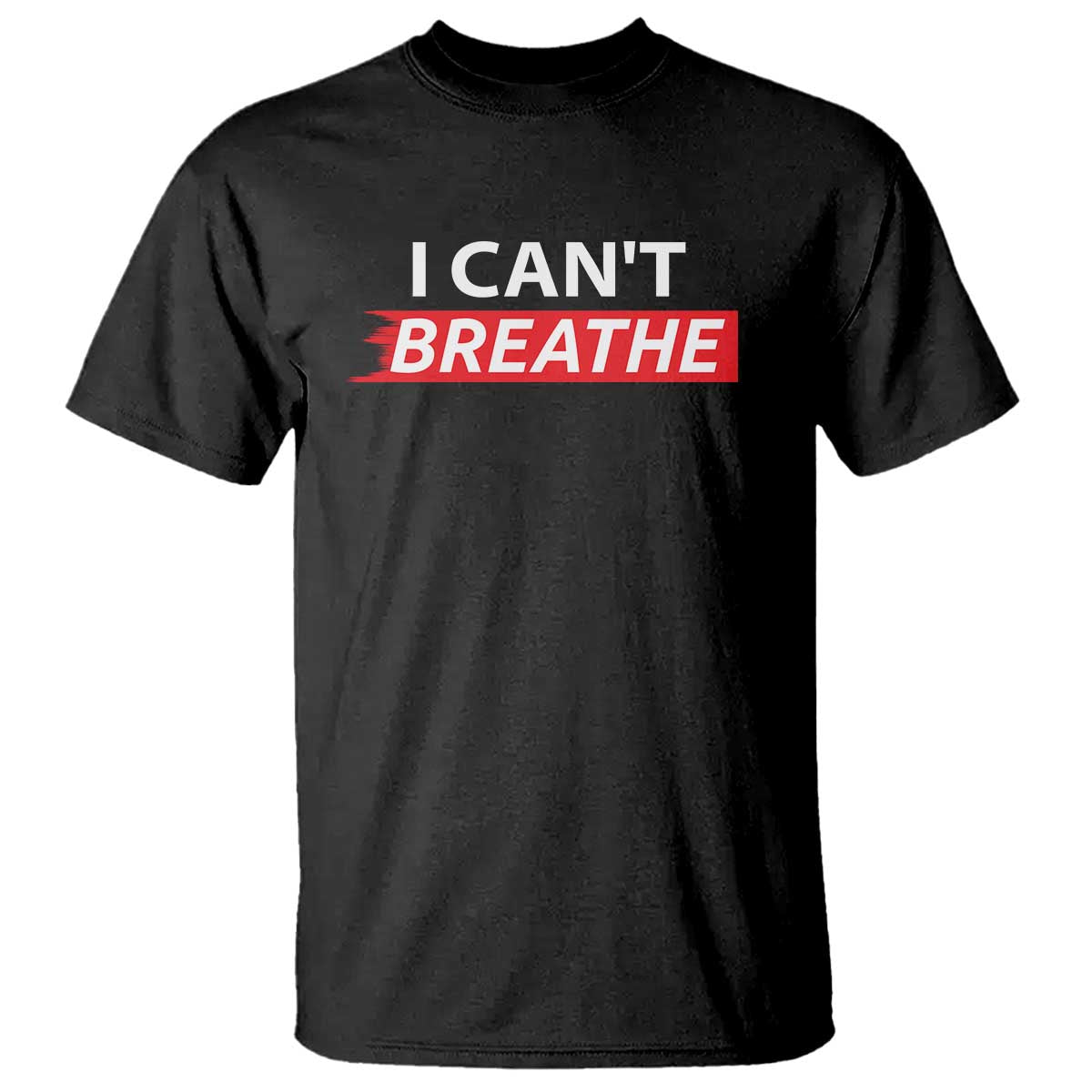I Cant Breathe T Shirt Protest Civil Right TS10 Black Print Your Wear