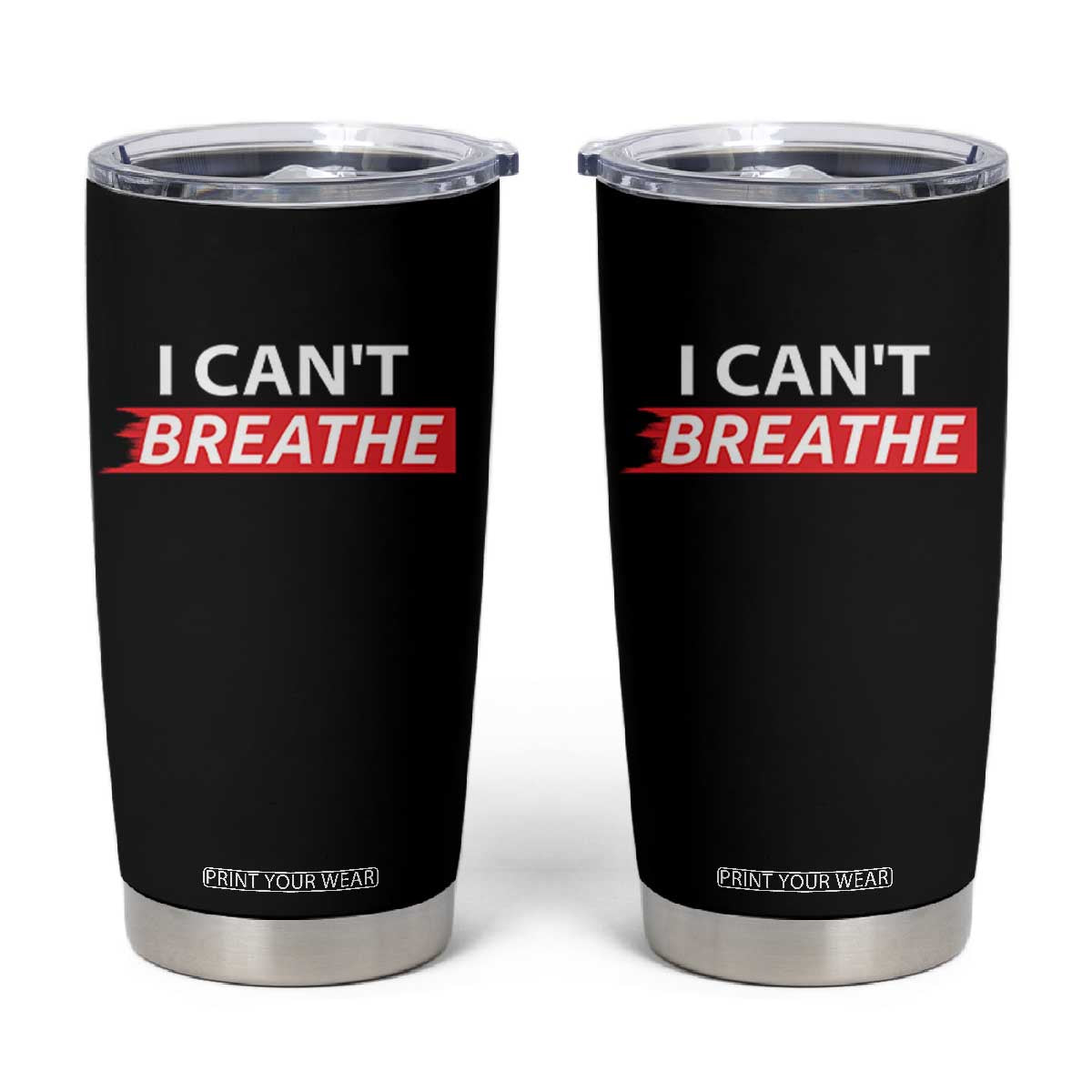 I Cant Breathe Tumbler Cup Protest Civil Right TS10 Black Print Your Wear